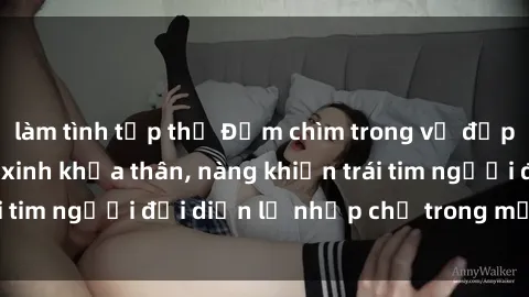 làm tình tập thể Đắm chìm trong vẻ đẹp tự nhiên của gái xinh khỏa thân, nàng khiến trái tim người đối diện lỡ nhịp chỉ trong một cái nhìn.