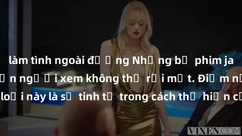 làm tình ngoài đường Những bộ phim jav SM không che khiến người xem không thể rời mắt. Điểm nổi bật của thể loại này là sự tinh tế trong cách thể hiện cảm xúc và sự hấp dẫn của những cảnh quay.
