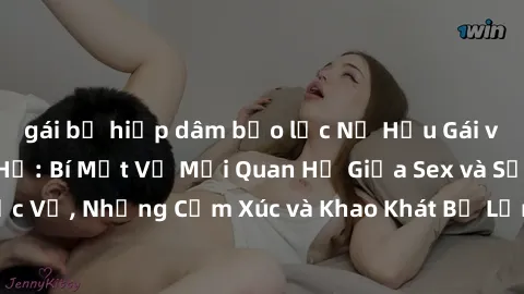 gái bị hiếp dâm bạo lực Nữ Hầu Gái và Cuộc Sống Của Họ: Bí Mật Về Mối Quan Hệ Giữa Sex và Sự Phục Vụ, Những Cảm Xúc và Khao Khát Bị Lẫn Lộn Trong Lĩnh Vực Này.