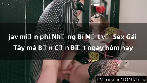 jav miễn phí Những Bí Mật về Sex Gái Tây mà Bạn Cần Biết ngay hôm nay