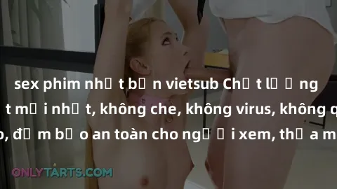 sex phim nhật bản vietsub Chất lượng phim sex cập nhật mới nhất, không che, không virus, không quảng cáo, đảm bảo an toàn cho người xem, thỏa mãn nhu cầu tình dục của bạn.