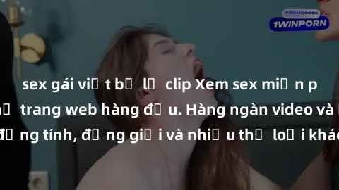 sex gái việt bị lộ clip Xem sex miễn phí ngay tại địa chỉ trang web hàng đầu. Hàng ngàn video và ảnh đồng tính, đồng giới và nhiều thể loại khác đang chờ bạn khám phá.