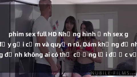 phim sex full HD Những hình ảnh sex gái Việt xinh đẹp đầy gợi cảm và quyến rũ. Dám khẳng định không ai có thể cưỡng lại được vẻ đẹp của họ.