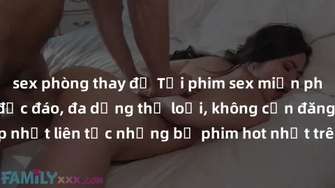 sex phòng thay đồ Tải phim sex miễn phí chất lượng cao độc đáo, đa dạng thể loại, không cần đăng ký tài khoản. Cập nhật liên tục những bộ phim hot nhất trên thị trường. Sự lựa chọn hàng đầu cho người 